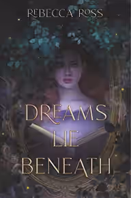 Cover of Dreams Lie Beneath