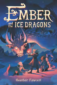 Cover of Ember and the Ice Dragons