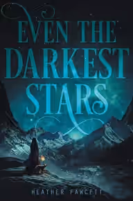 Cover of Even the Darkest Stars