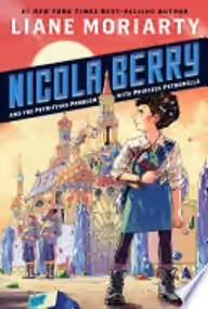 Cover of Nicola Berry and the Petrifying Problem with Princess Petronella
