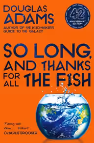 Cover of So Long, and Thanks for All the Fish