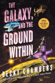 Cover of The Galaxy, and the Ground Within