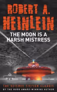Cover of The Moon Is a Harsh Mistress